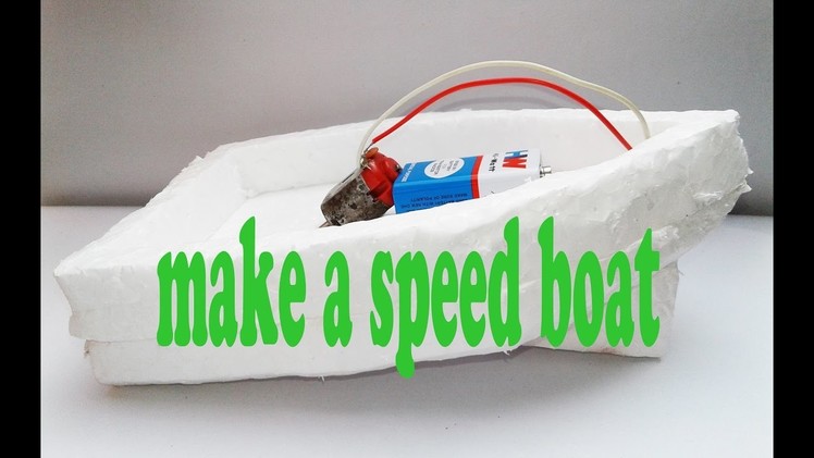 How to make a Electric motor boat using Thermocol and DC motor