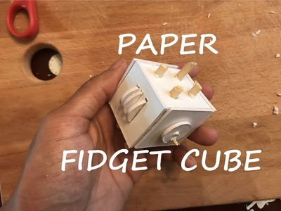 How To Make A Paper Fidget Cube