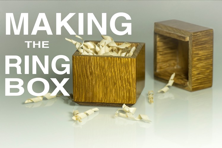 How to make a Wood Ring Box