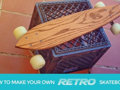 How to make your own RETRO skateboard!