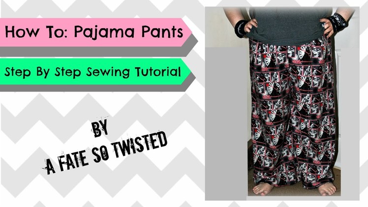 How To: Sew Pajama Pants