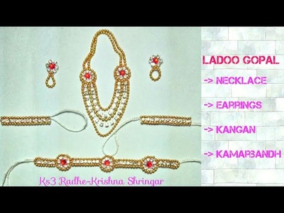 Make Choker set, Necklace, Earrings, Kangan,Kamabandh Set for Ladoo Gopal. Yugal jodi. Krishna