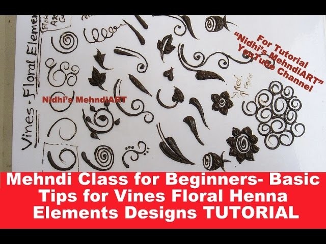 Mehndi Class for Beginners- Basic Tips for Vines Floral Henna Elements Designs