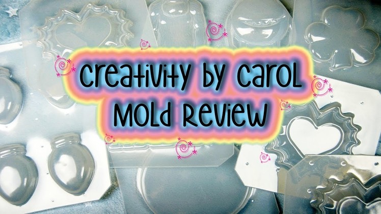 Review - Creativity by Carol Resin Molds