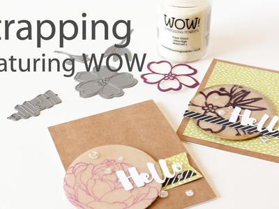 Trapping Featuring WOW Embossing Powder - May 2017 Newsletter
