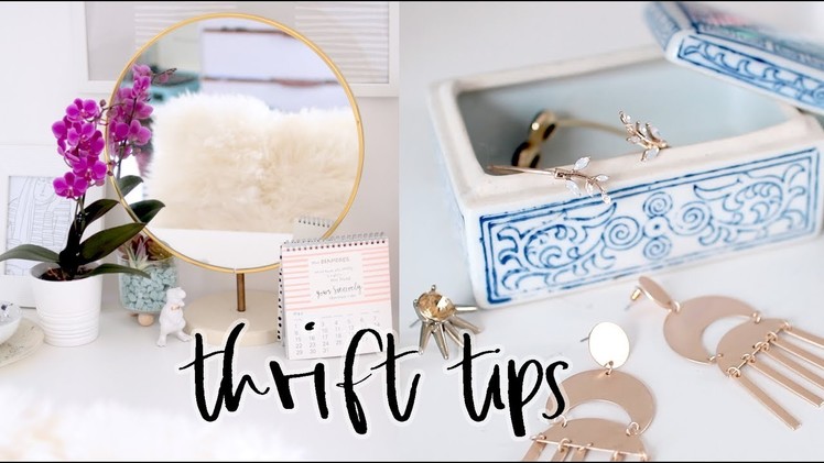 10 Tips to Up Your Thrifting Game! | Thrifting for Home Decor 101