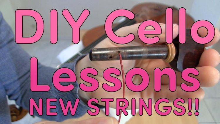 DIY CELLO LESSONS DAY 2 How to Replace Cello Strings