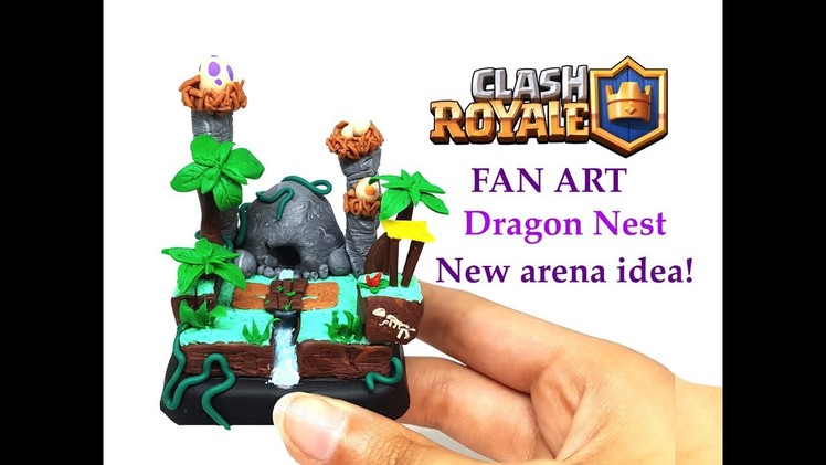 DIY Clash Royale FAN ART - Dragon Nest Arena - Polymer clay tutorial