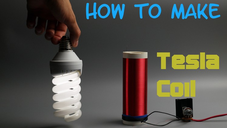 How to make a Tesla Coil