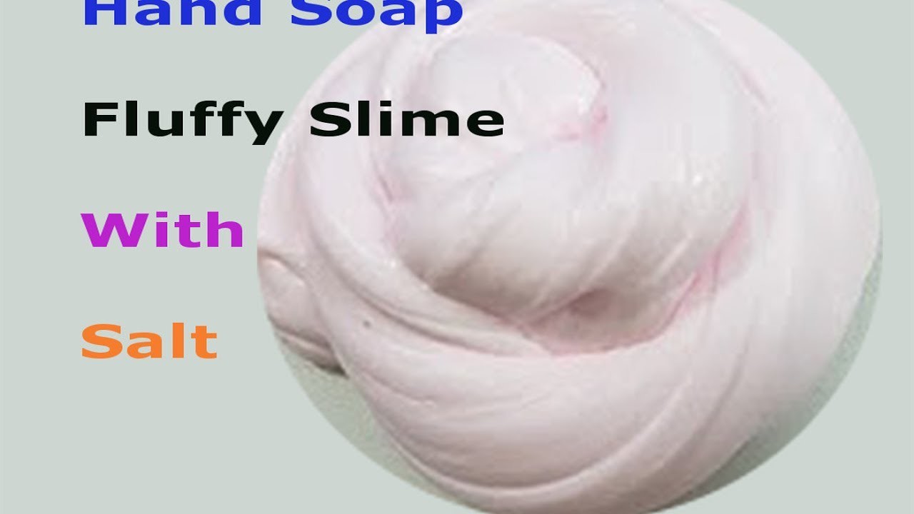 How to make fluffy slime with salt !!! slime with sea salt and hand soap