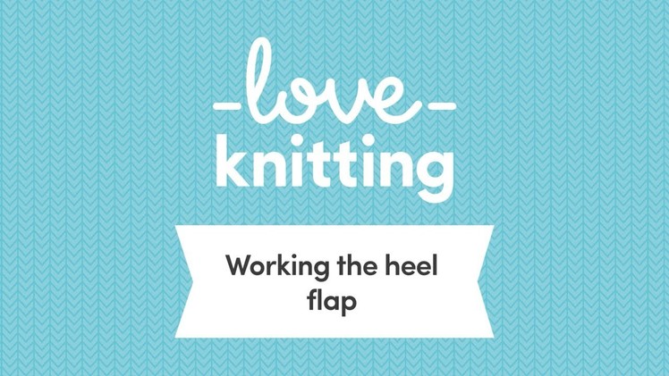 A Guide to Sock Knitting - Step 4, Working the Heel Flap (US Terminology)