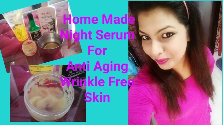 DIY - Night Serum for Oily. Dry Skin. Homemade. Anti Aging. Anti Wrinkle
