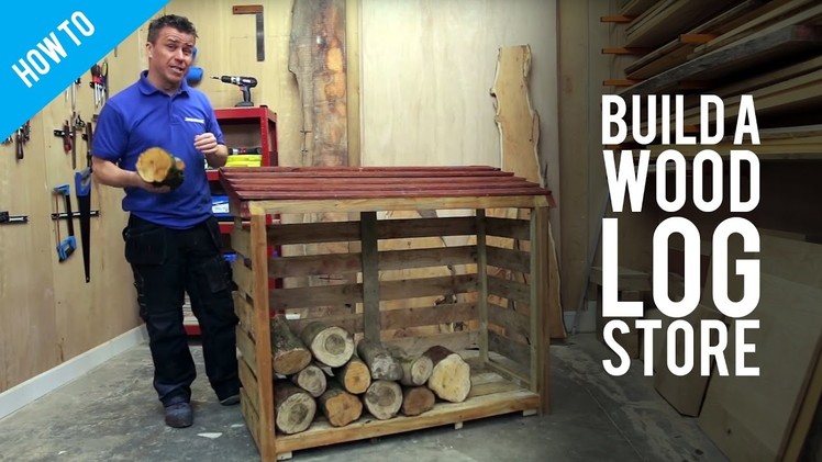 How To Build A Wood Log Store