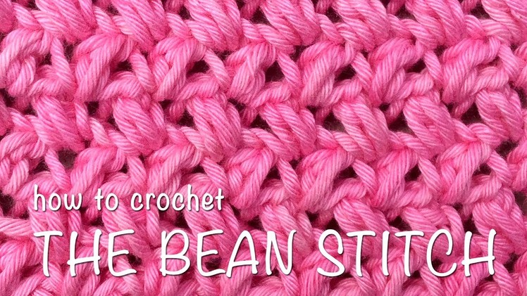 How To Crochet The Bean Stitch