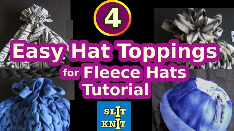 How to Make 4 Easy Tops for Fleece Hats