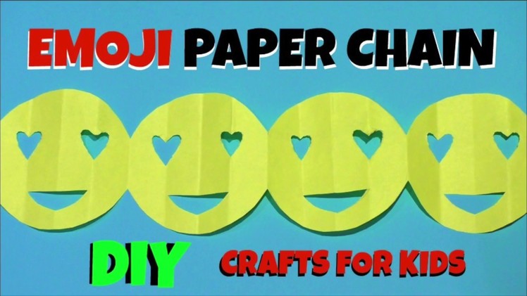 HOW TO MAKE AN EMOJI PAPER CHAIN DECORATION FOR EMOJI PARTIES - EMOJI PARTY IDEAS- EMOJI CRAFTS