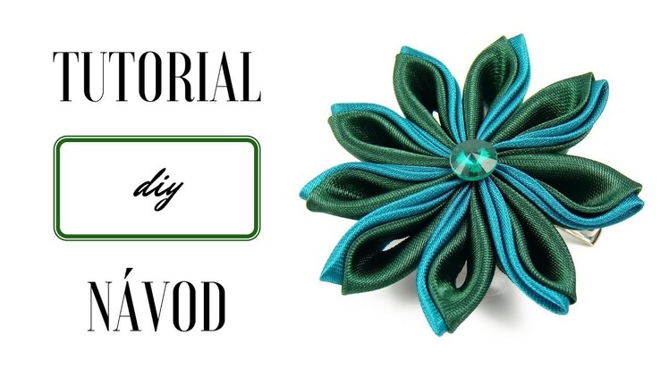 Kanzashi tutorial | Flower brooch tutorial | Fabric flower | Návod kanzashi | Návod brož kanzashi
