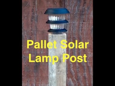 WOOD PALLET GARDEN LAMP POST LIGHT - PALLET PROJECTS