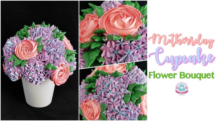 *Bonus* HOW TO MAKE A MOTHERSDAY CUPCAKE FLOWER BOUQUET| Abbyliciousz The Cake Boutique