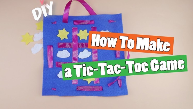DIY: How to make a Tic Tac Toe Game - Kids crafts