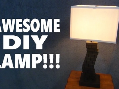 How To Build An Awesome Lamp!!!