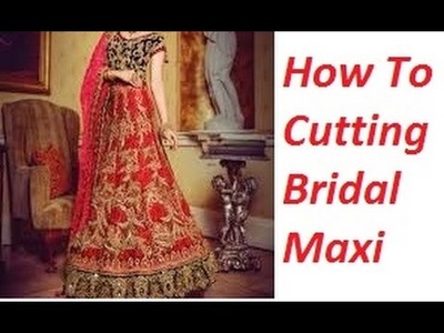 How To Cutting Bridal Maxi Dress