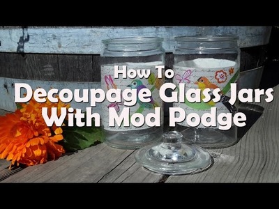 How To Decoupage Glass Jars With Mod Podge