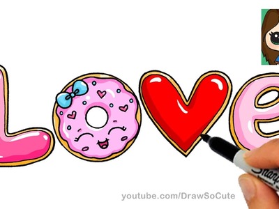 How to Draw LOVE in Bubble Letters | Donut and Cookies
