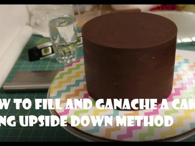 How to Fill and Ganache a cake using upside down method