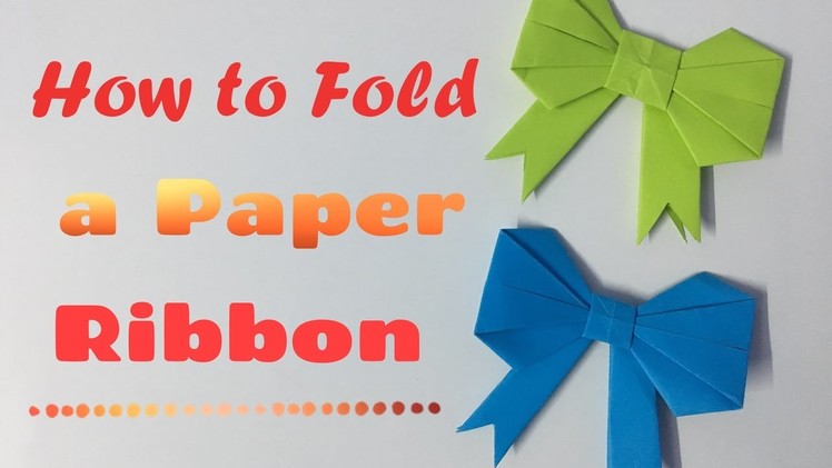 How to fold a paper Bow.Ribbon