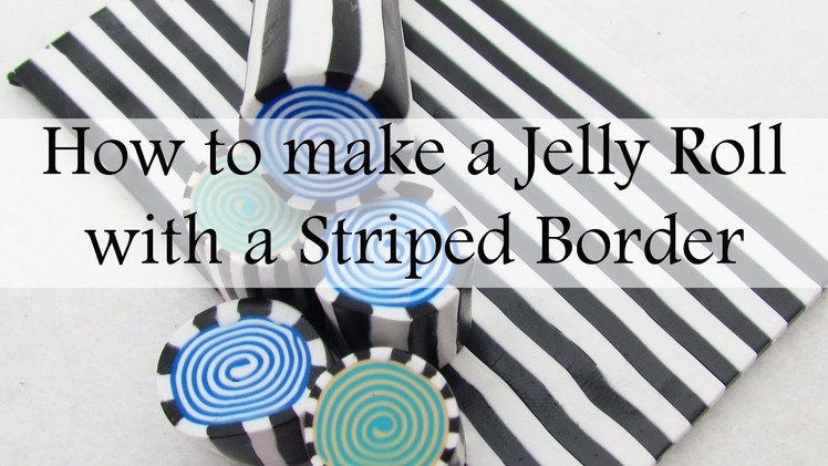 How to make a polymer clay jelly roll cane with striped border