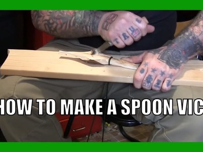 How To Make A Spoon Vice