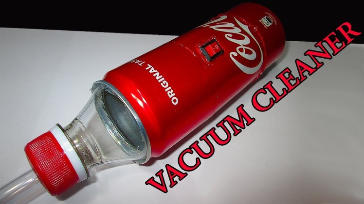 How to Make a Vacuum Cleaner with Waste Material
