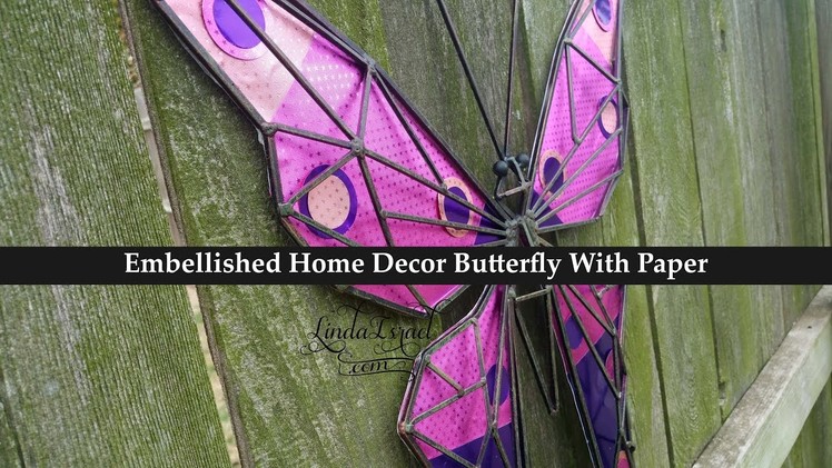 How to make an Embellished Home Decor Butterfly With Paper