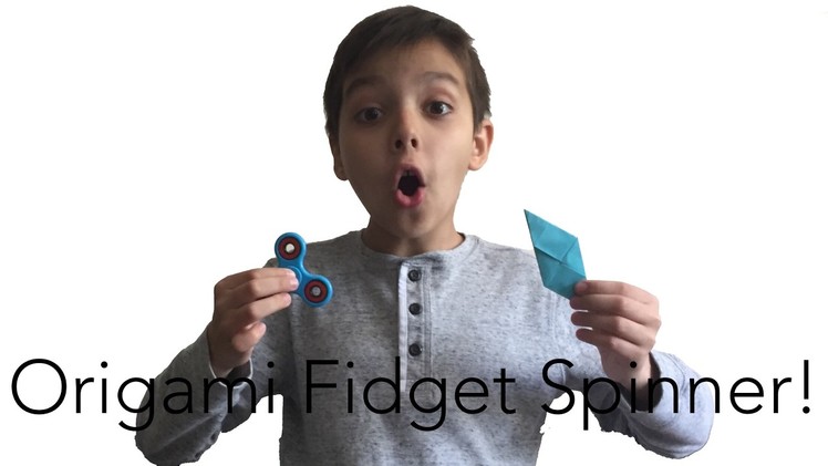 How To Make An Origami Fidget Spinner