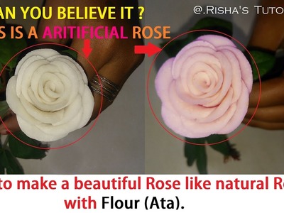 How to make aritificial Rose like Natural Rose with Flour(Ata)