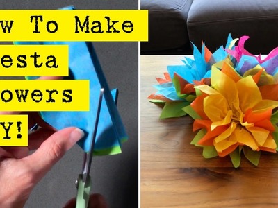 How To Make Fiesta Flowers
