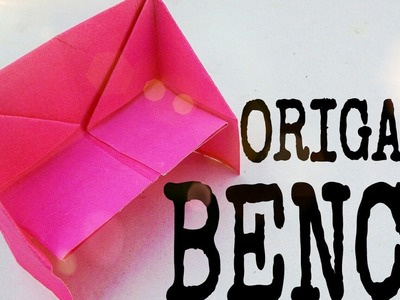 How to make origami bench