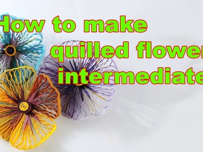 How to make quilled flower intermediate