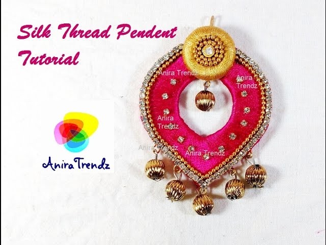 How to make Silk Thread Pendent at home | Designer Pendent | Tutorial
