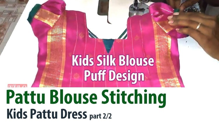 How to stitch silk dress puff sleeve top shirt for kids pattu pavadai blouse stitching part 2.2