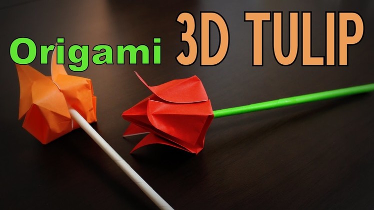 Origami - How to make a 3D TULIP