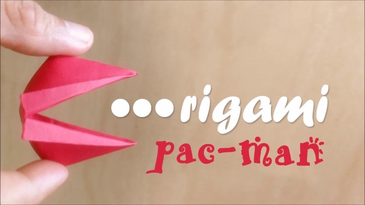 Origami PacMan - How to make a Paper Snapper