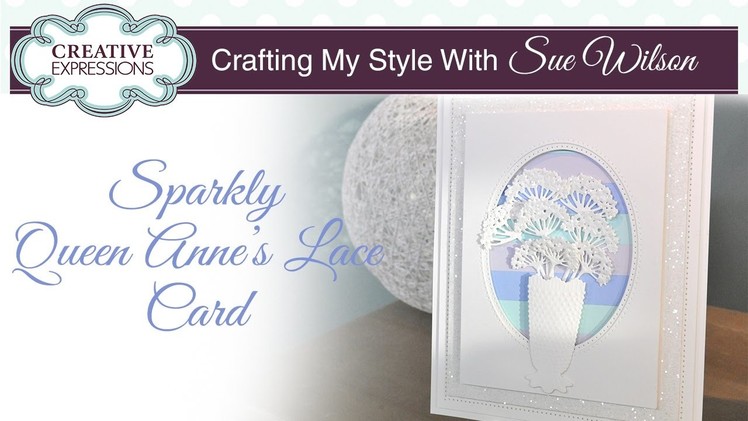 Pretty Paper Flower Vase Card | Crafting My Style with Sue Wilson