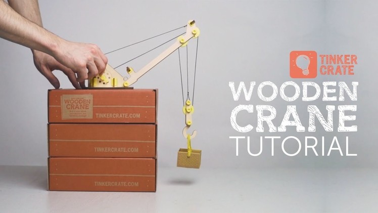 Build a Wooden Crane and Experiment with Pulleys