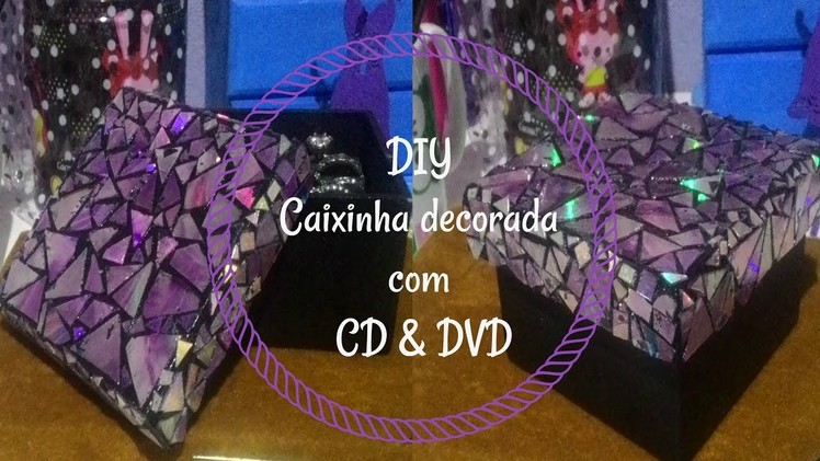 DIY Caixa decorada com CD.DVD