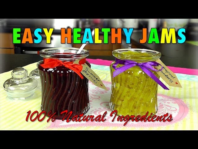 Easy Healthy Fruit Jams (100% Natural Ingredients)