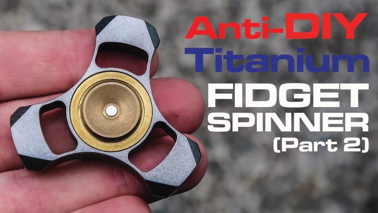 Fidget Spinner Project (Part 2)