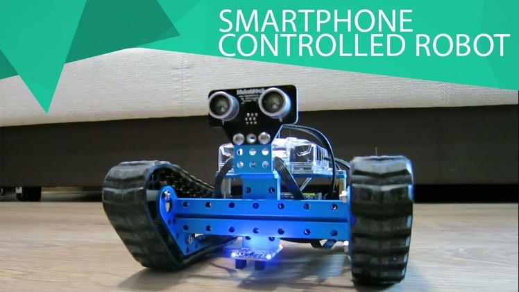 How To Assemble a Smartphone Controlled Robot. HomeCraft