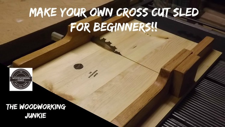 How to build a beginners cross cut sled